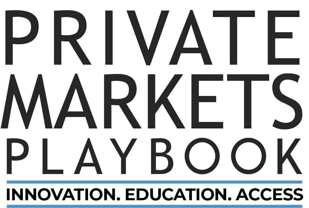 Private Markets Playbook - Innovation. Education. Access.